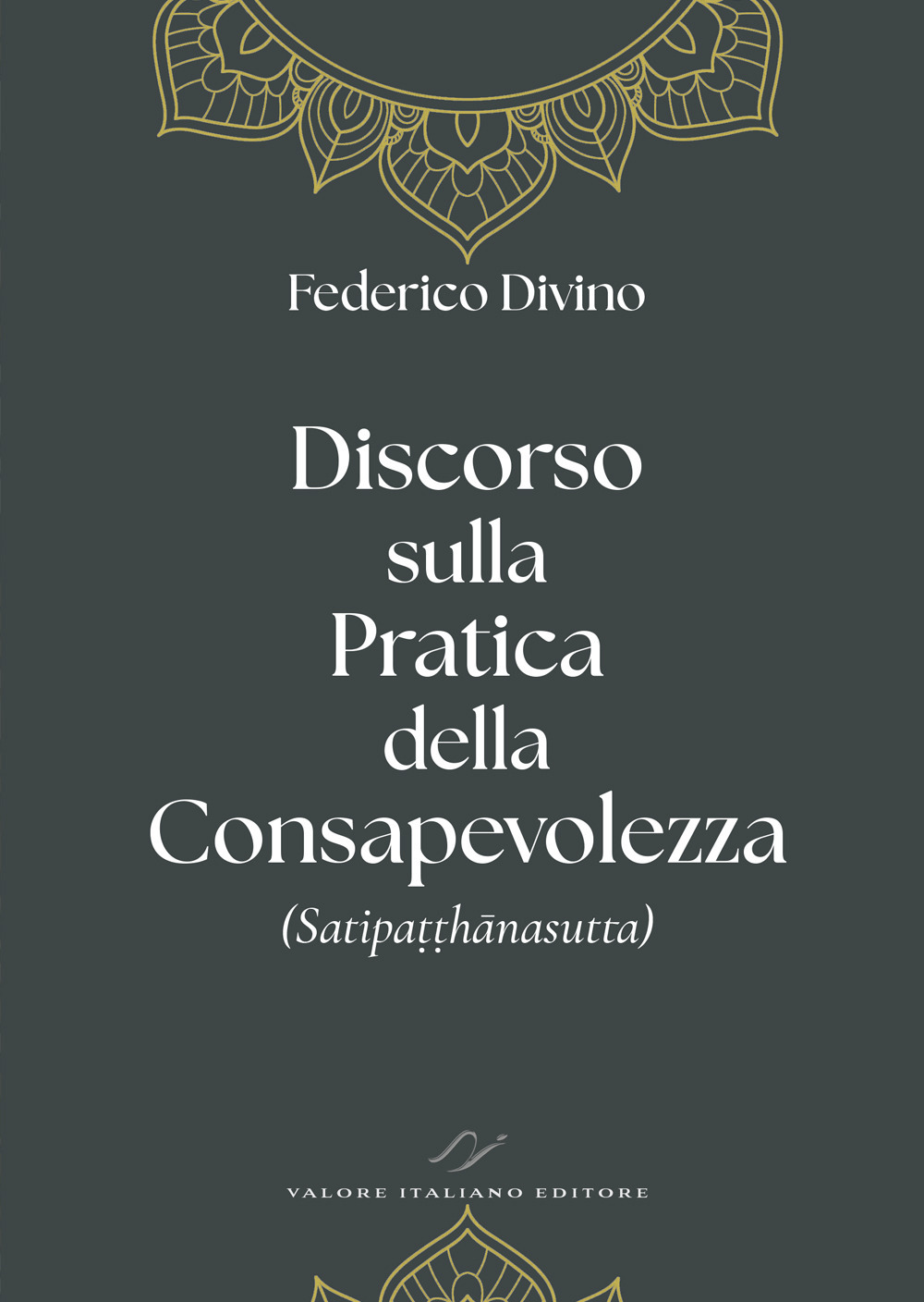 Discorso sulla pratica della consapevolezza (Satipaṭṭhānasutta)