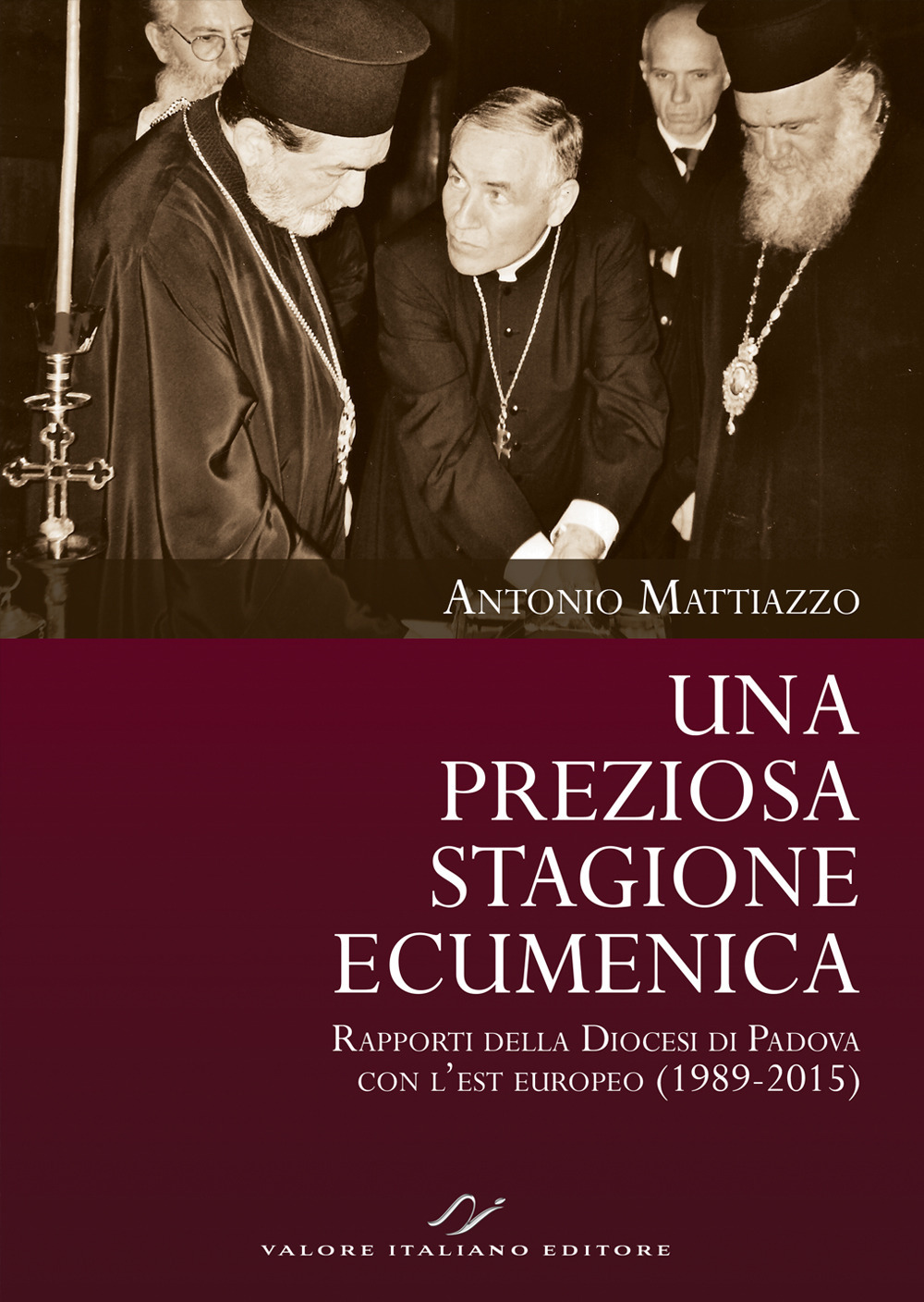 Una preziosa stagione ecumenica. Rapporti della Diocesi di Padova con l’est europeo (1989-2015)