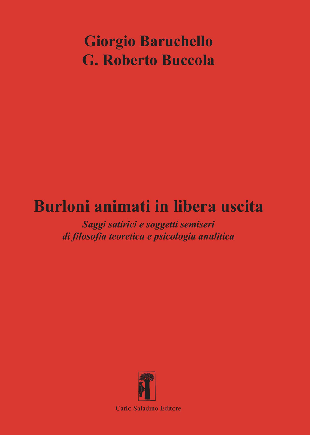 Burloni animati in libera uscita. Saggi satirici e soggetti semiseri di filosofia teoretica e psicologia analitica