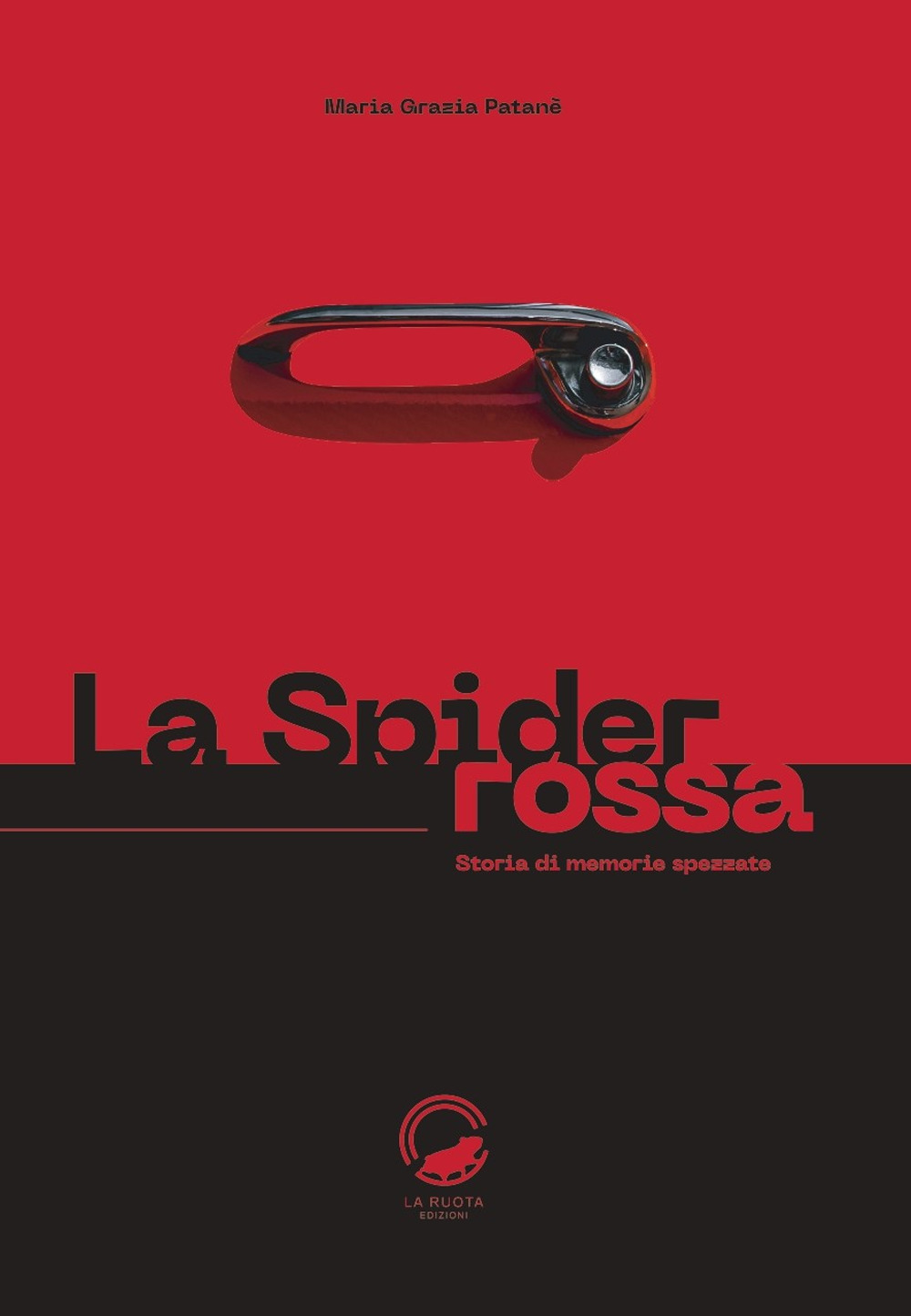 La Spider rossa. Storia di memorie spezzate