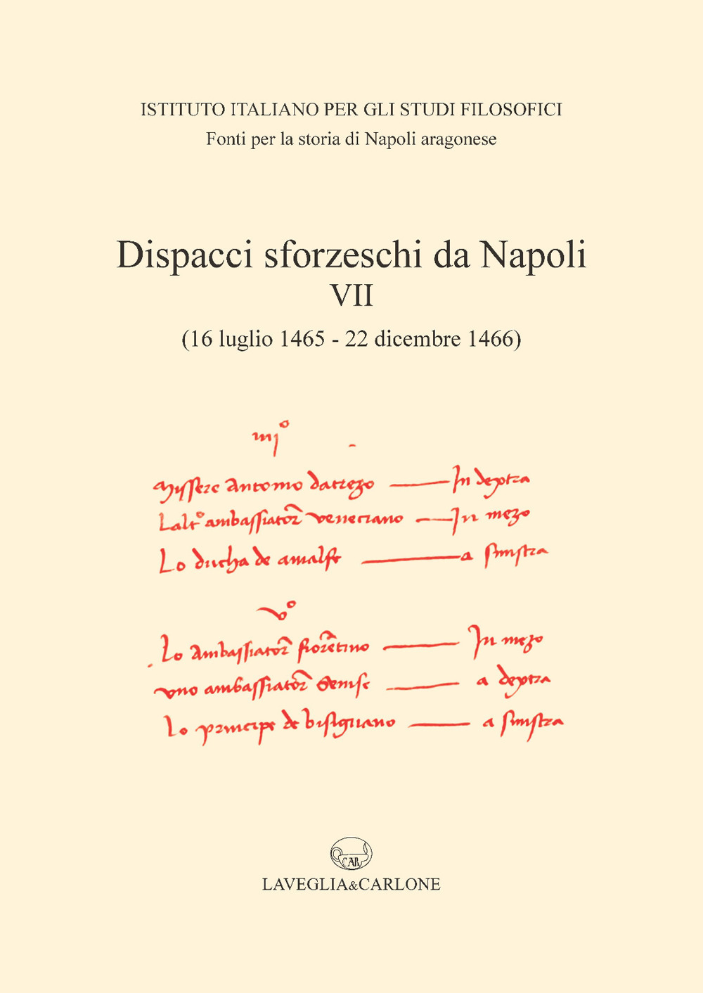 Dispacci sforzeschi da Napoli. Vol. 7: 16 luglio 1465-22 dicembre 1466