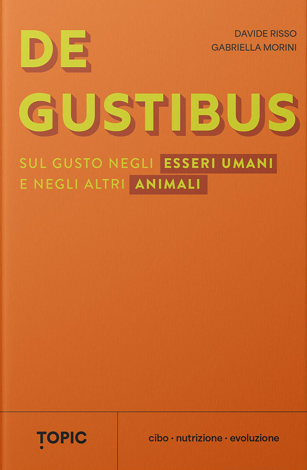 De gustibus. Sul gusto negli esseri umani e negli altri animali
