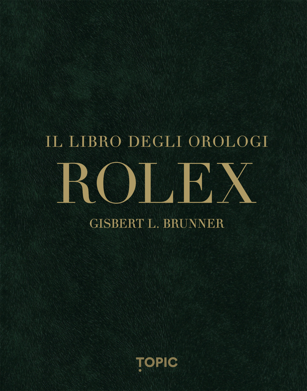 Rolex. Il libro degli orologi