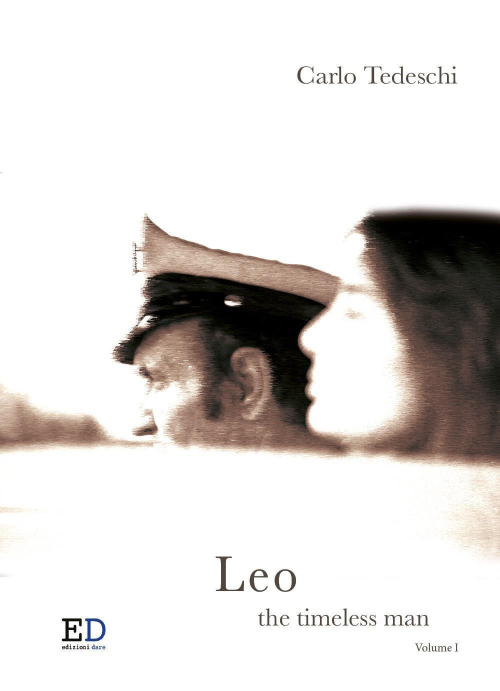 Leo. The timeless man. Vol. 1