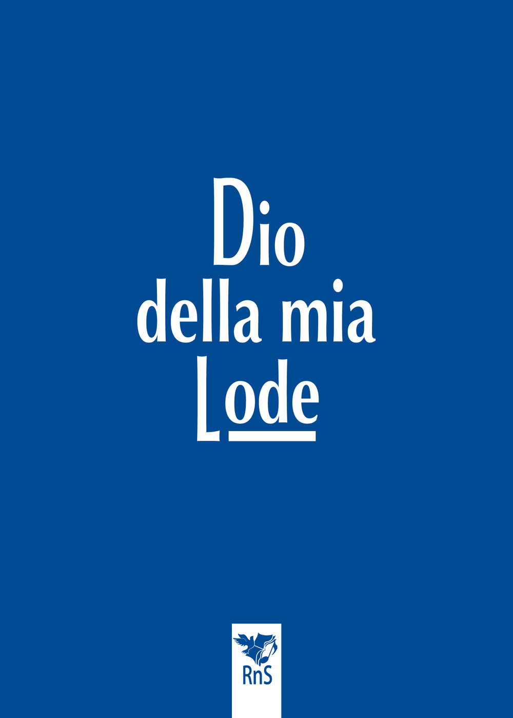 Dio della mia lode