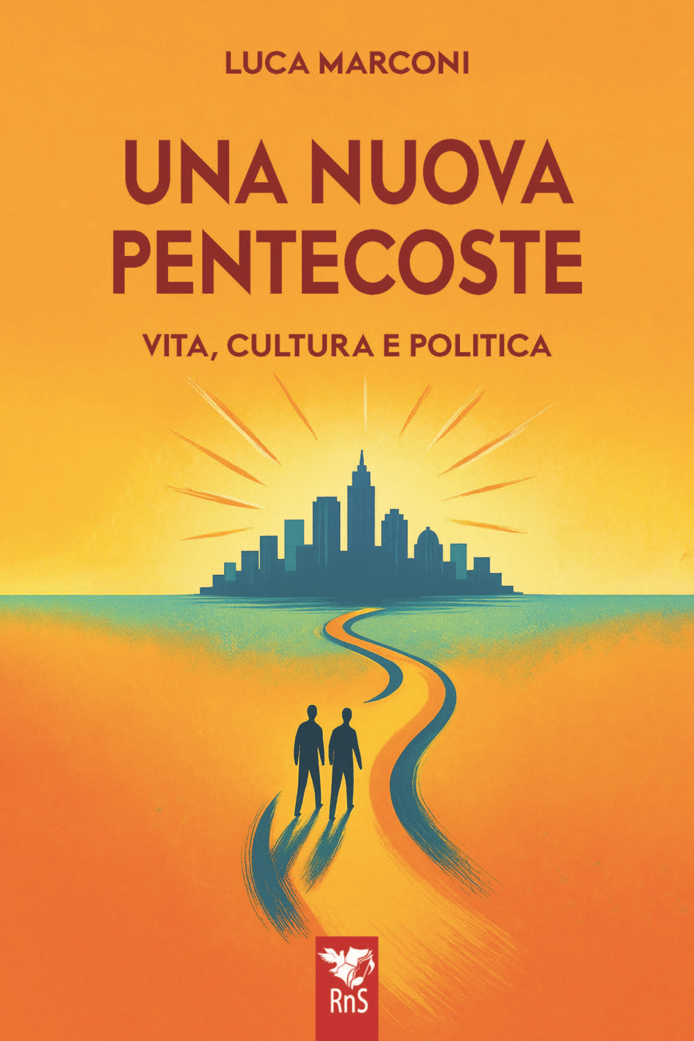Una nuova Pentecoste. Vita, cultura e politica