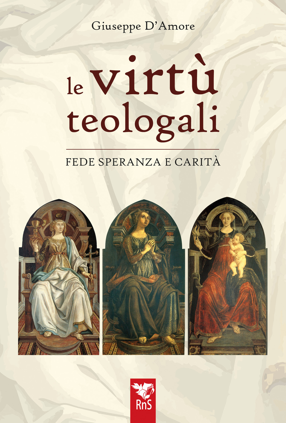 Le virtù teologali. Fede, speranza e carità