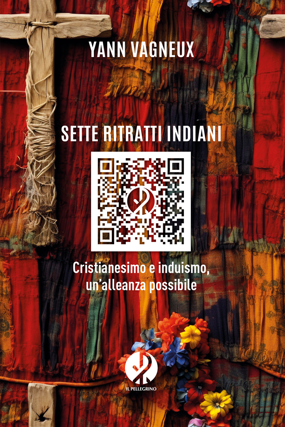 Sette ritratti indiani. Cristianesimo e induismo, un’alleanza possibile