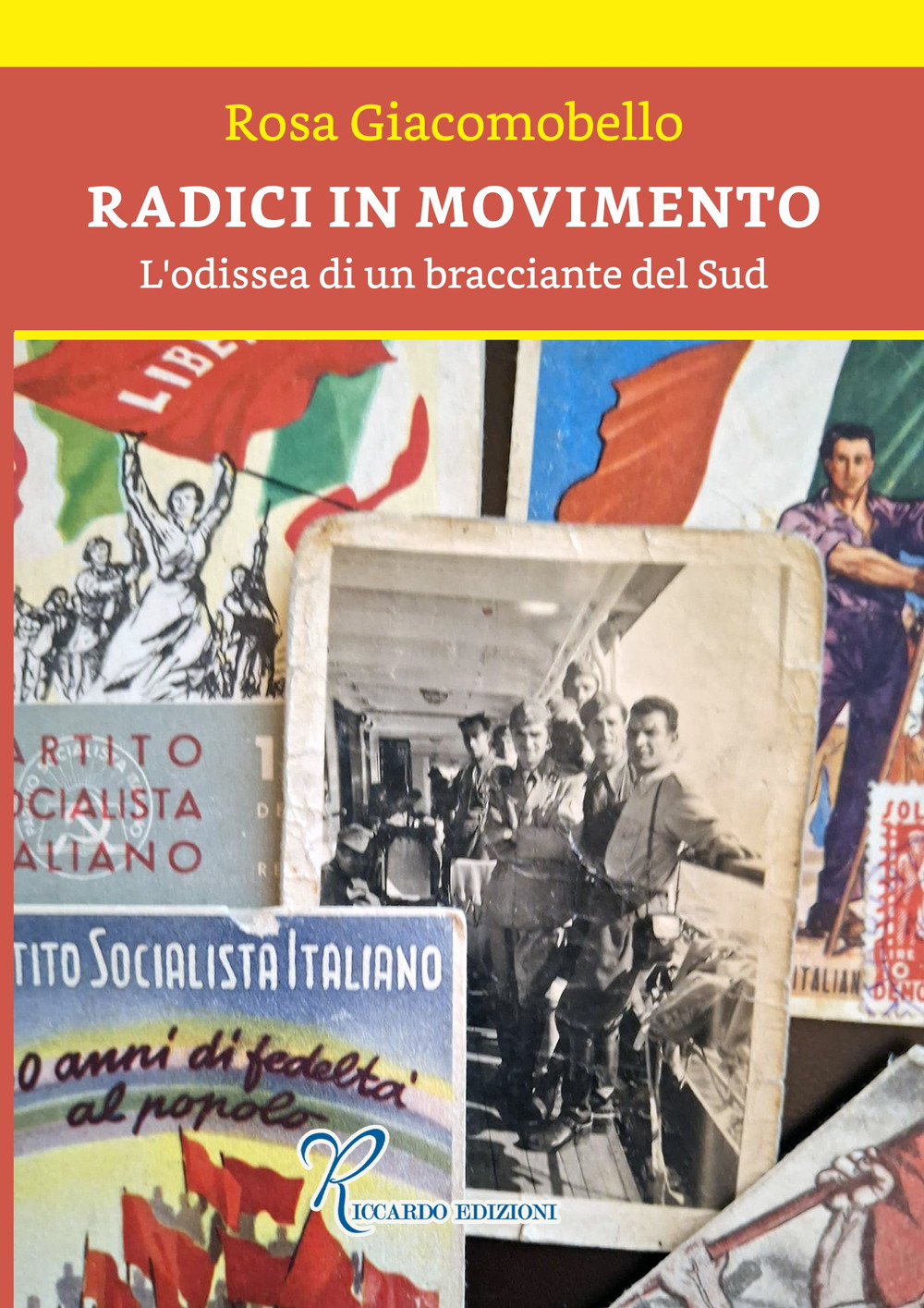 Radici in movimento. Odissea di un bracciante del sud