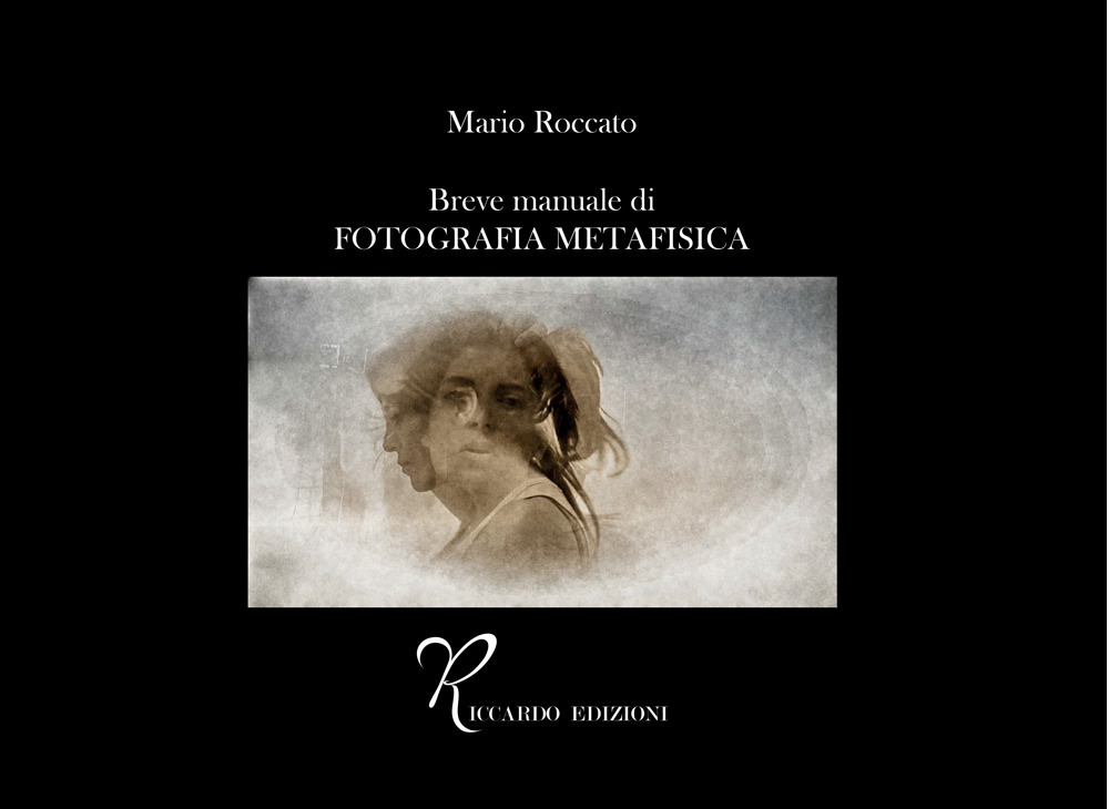 Breve manuale di fotografia metafisica