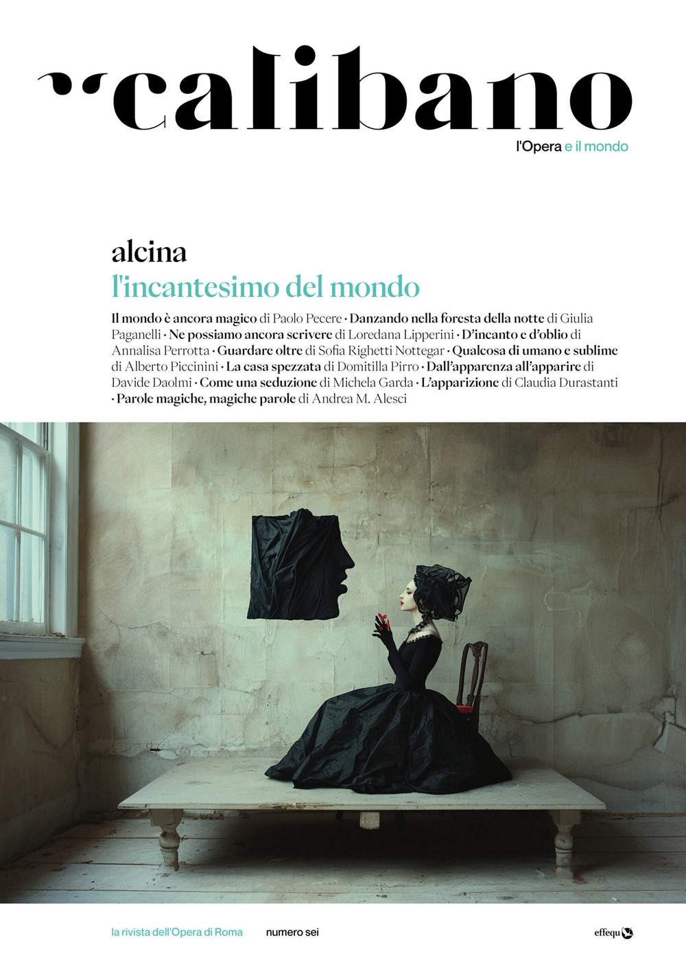 Calibano. L'Opera e il mondo. Vol. 6: Alcina. L'incantesimo del mondo