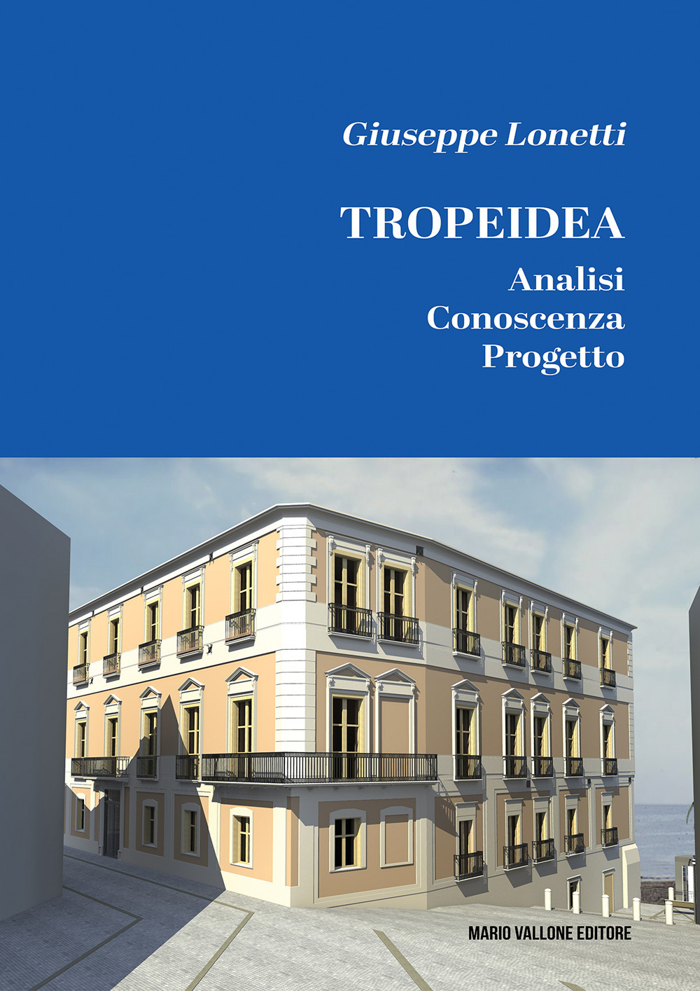 Tropeidea. Analisi, conoscenza, progetto