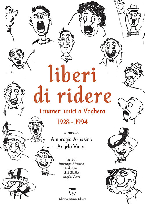 Liberi di ridere. I numeri unici a Voghera 1928 - 1994