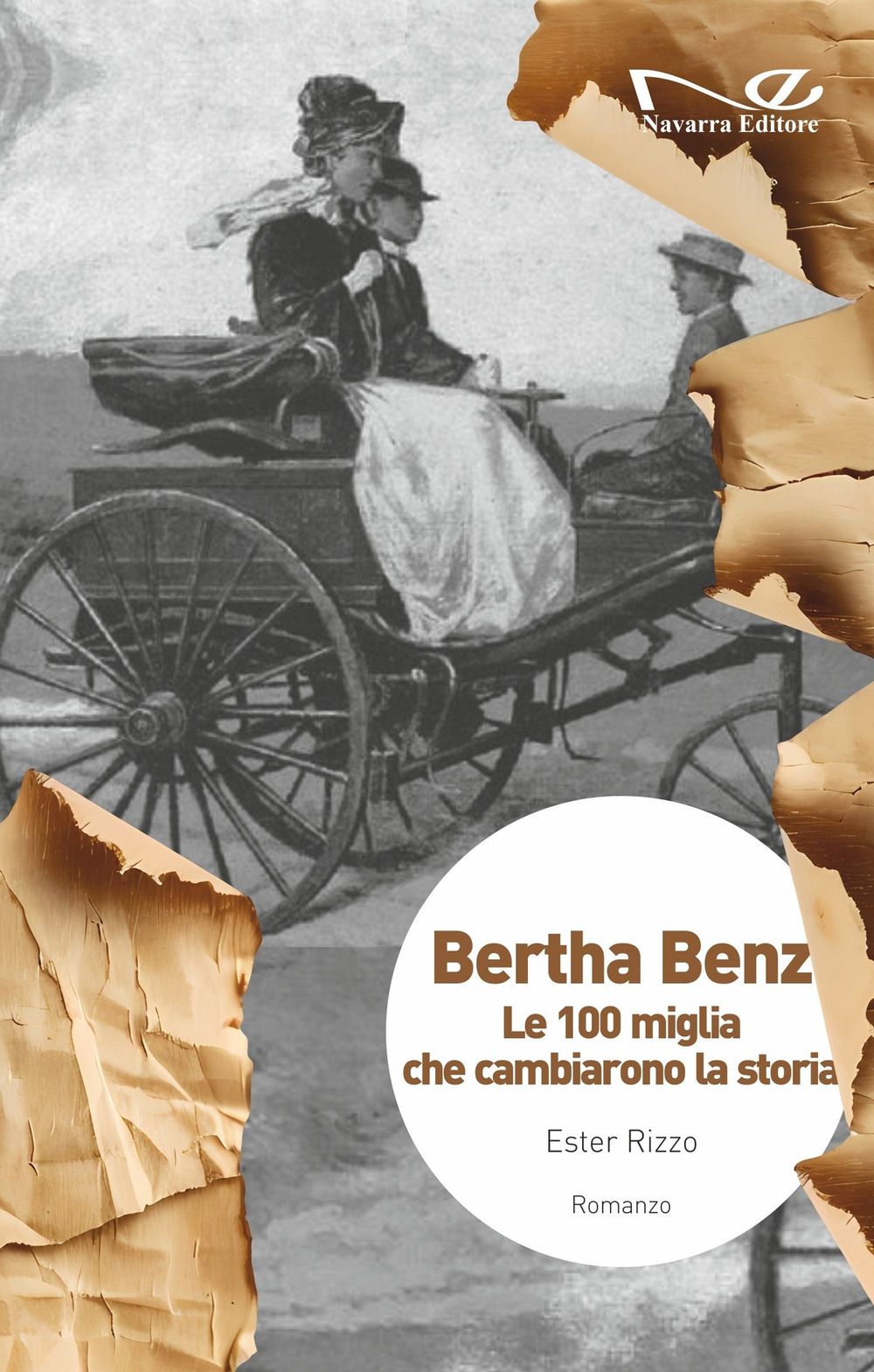 Bertha Benz. Le 100 miglia che cambiarono la storia