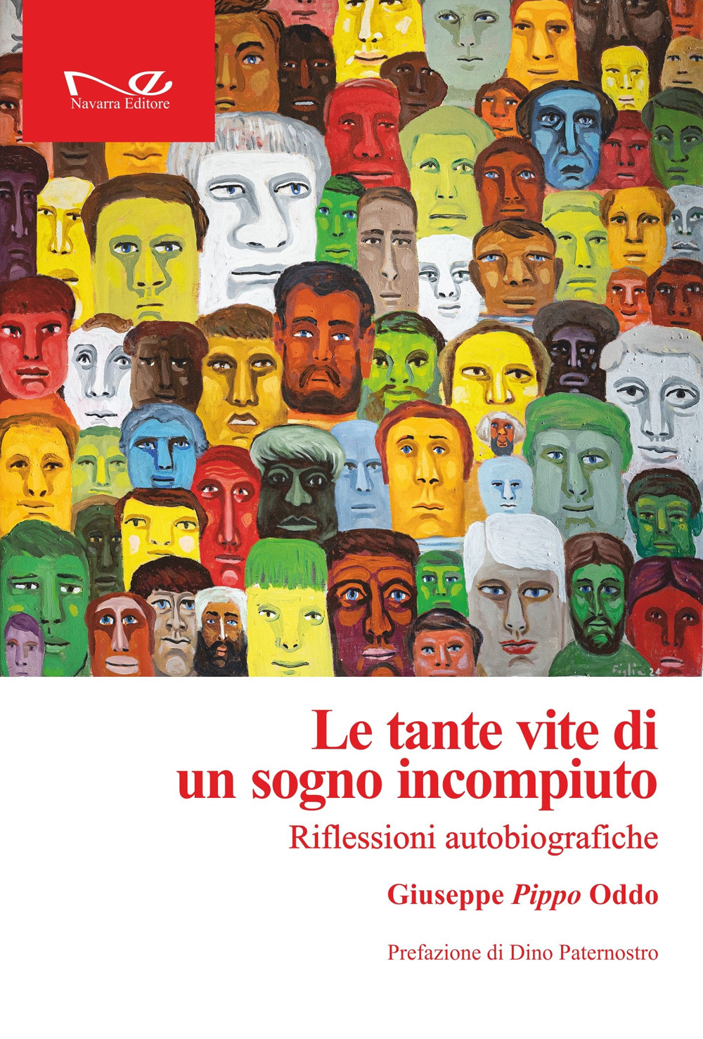 Le tante vite di un sogno incompiuto. Riflessioni autobiografiche