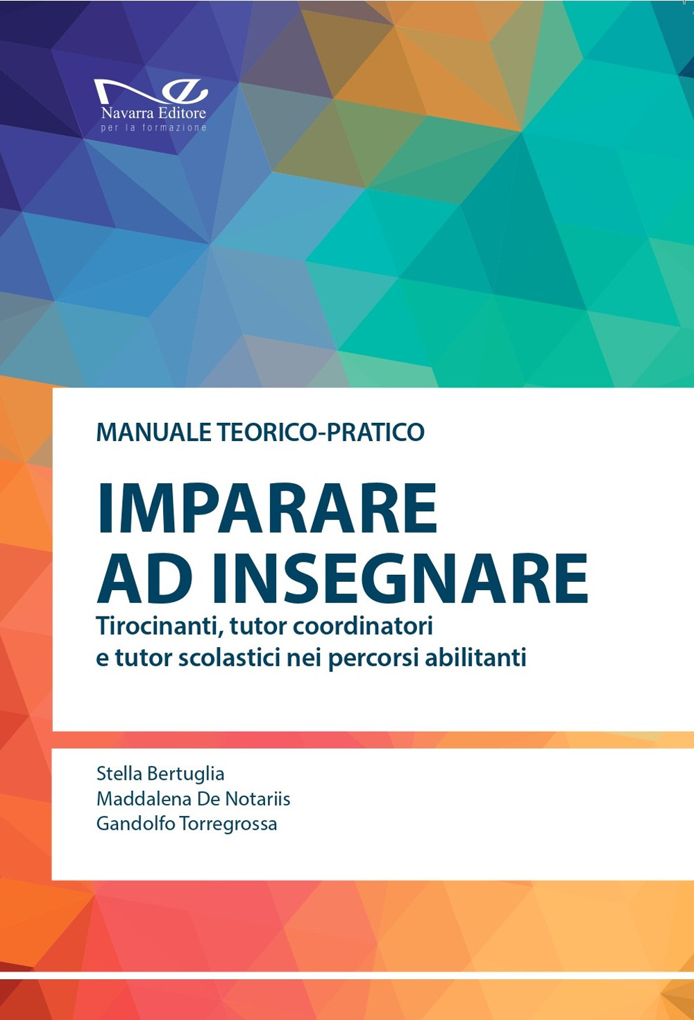Imparare a insegnare. Tirocinanti, tutor coordinatori e tutor scolastici nei percorsi abilitanti