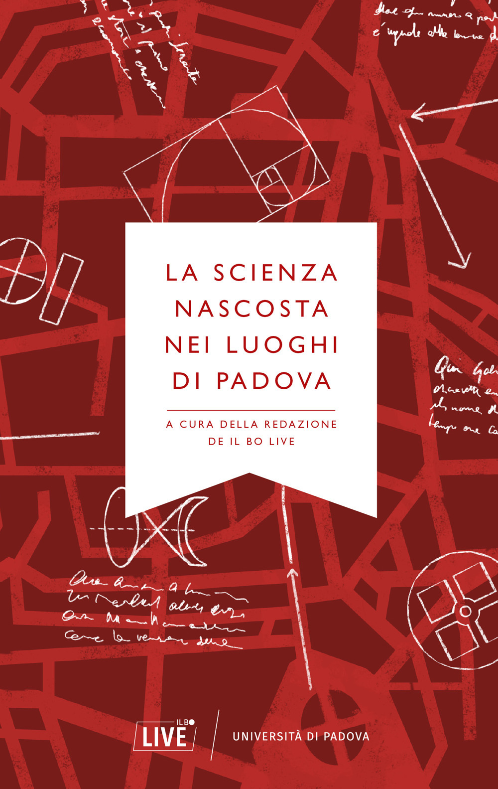 La scienza nascosta nei luoghi di Padova