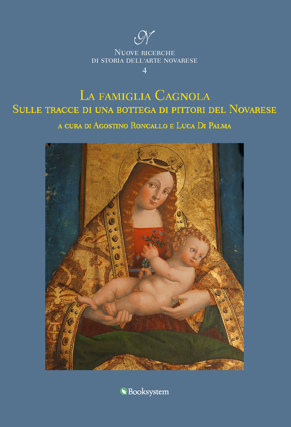 La famiglia Cagnola. Sulle tracce di una bottega di pittori del Novarese