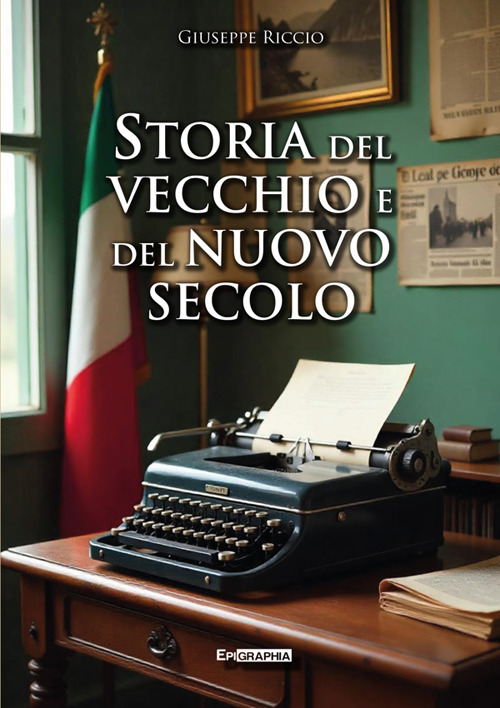 Storia del vecchio e del nuovo secolo