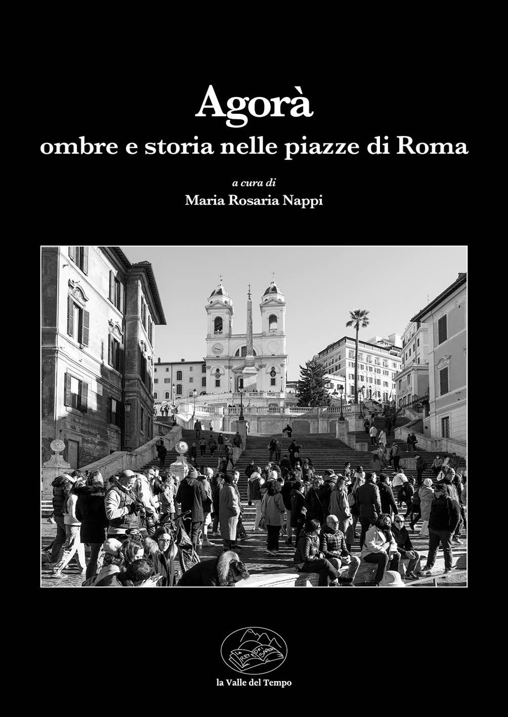 L'Agorà. Ombre e storia nelle piazze di Roma