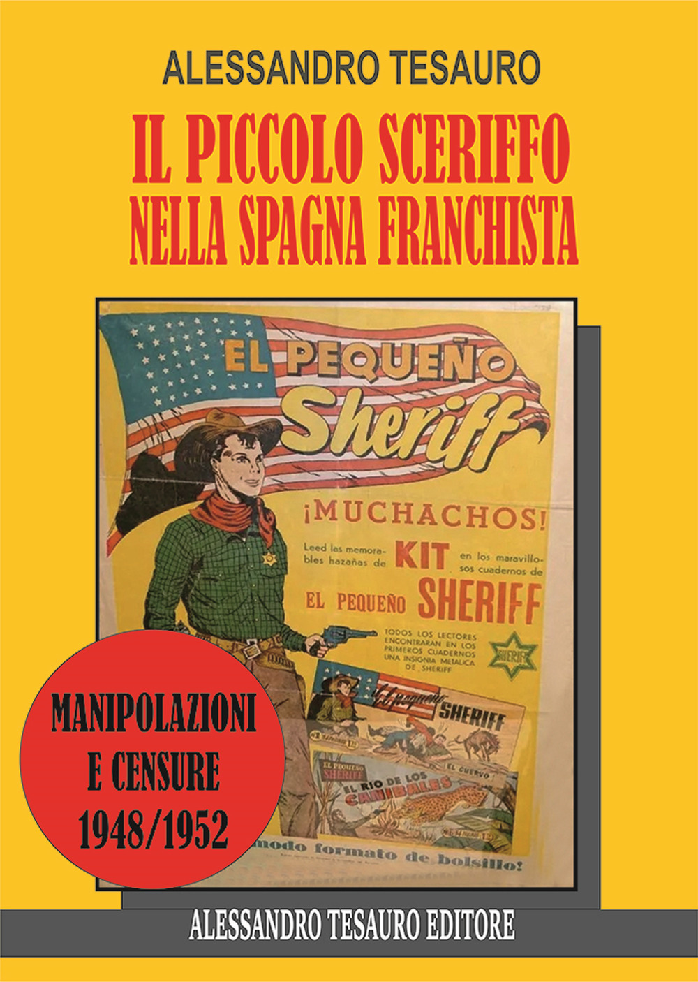 Il piccolo sceriffo nella Spagna franchista. Manipolazioni e censure 1948/1952