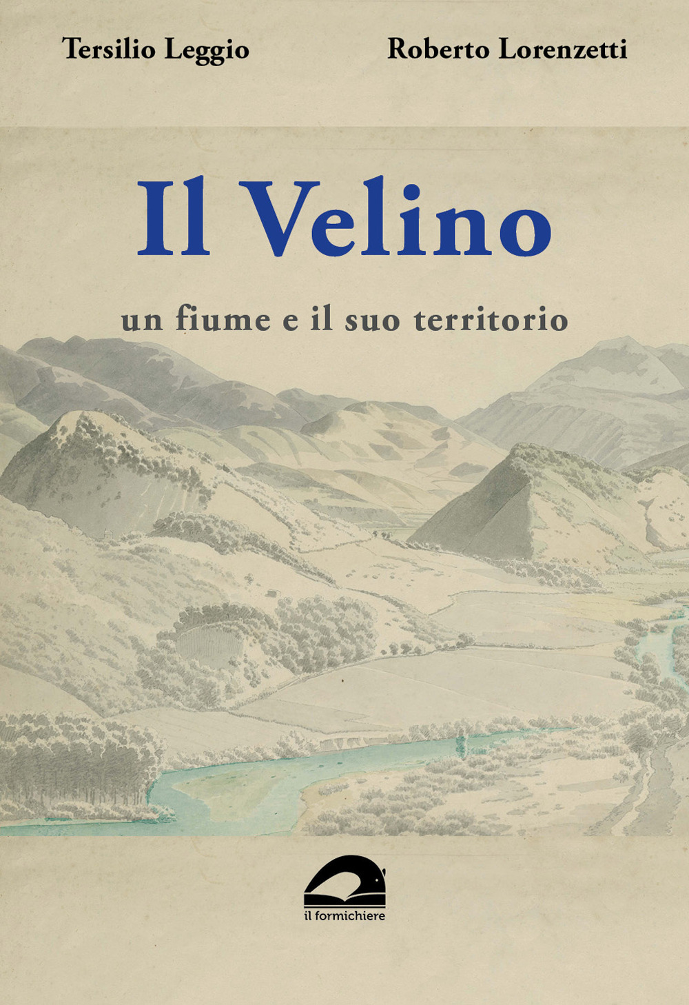 Il Velino. Un fiume e il suo territorio. Testo inedito della relazione storica del progetto per il parco fluviale del Velino. 1988-1989