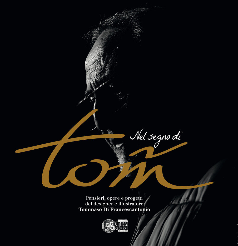 Nel segno di Tom. Pensieri, opere e progetti del designer e illustratore Tommaso di Francescantonio