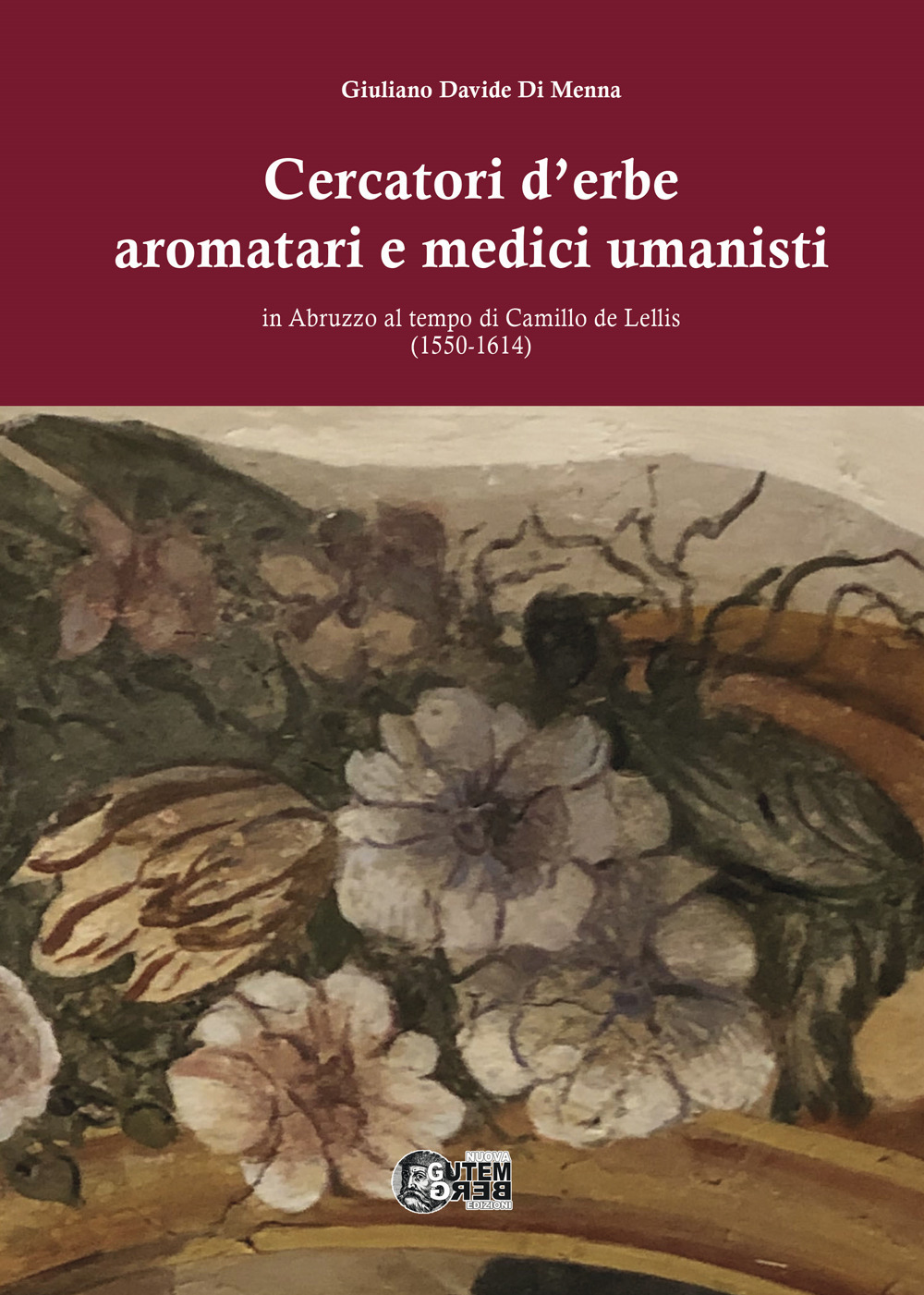 Cercatori d'erbe aromatari e medici umanisti in Abruzzo al tempo di Camillo de Lellis (1550-1614)