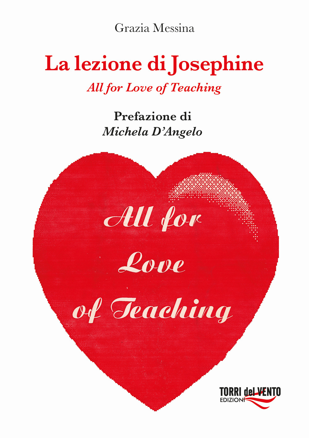 La lezione di Josephine. All for love of teaching