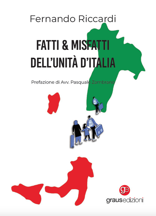 Fatti & Misfatti dell’Unità d’Italia