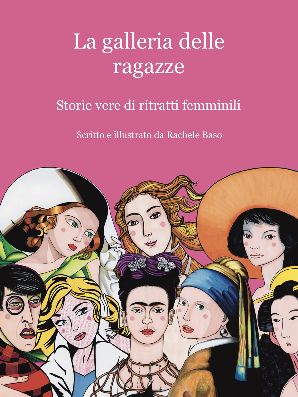 La galleria delle ragazze. Storie vere di ritratti femminili