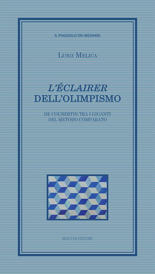 «L'éclairer» dell’Olimpismo. De Coubertin tra i giganti del metodo comparato