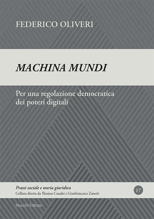 Machina mundi. Per una regolazione democratica dei poteri digitali