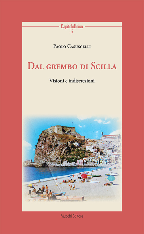 Dal grembo di Scilla. Visioni e indiscrezioni