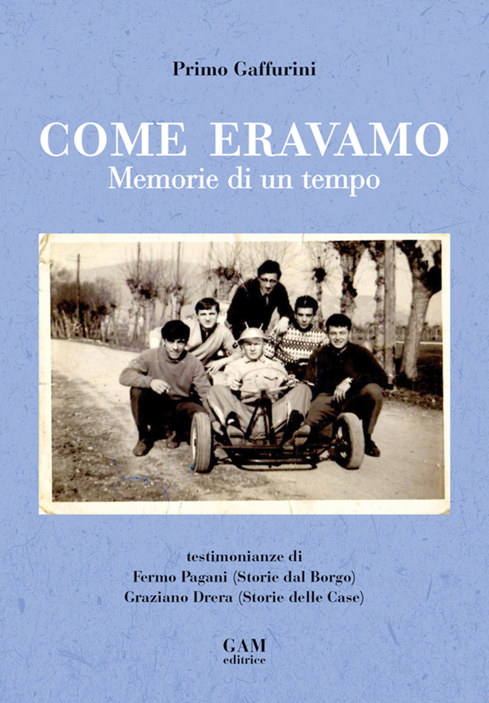 Come eravamo. Memorie di un tempo