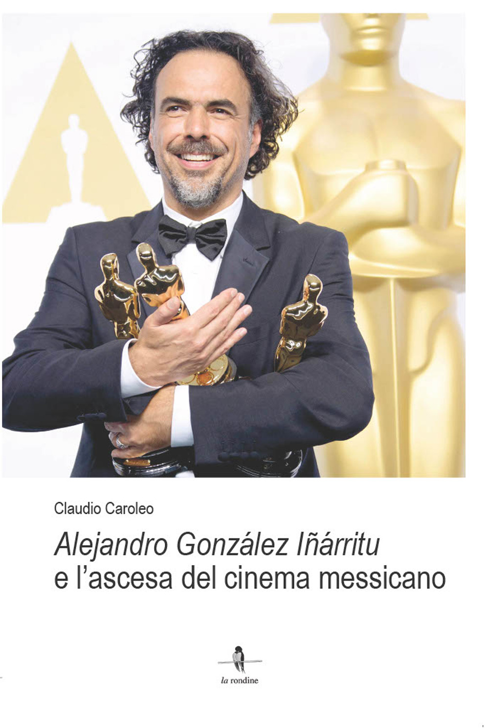 Alejandro González Iñárritu e l’ascesa del cinema messicano