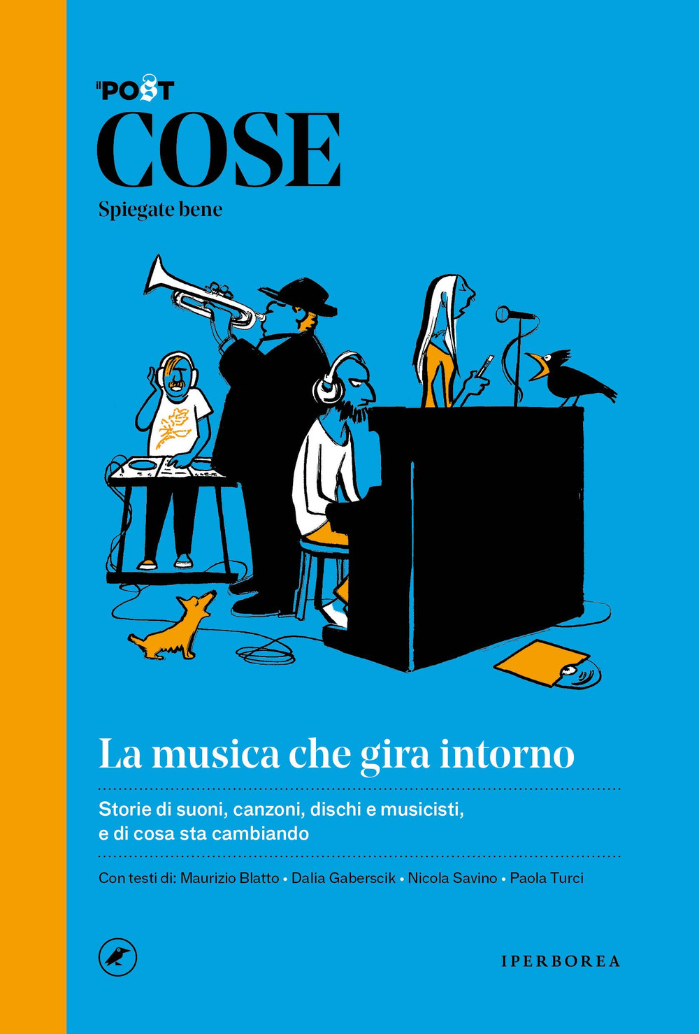 Cose spiegate bene. La musica che gira intorno
