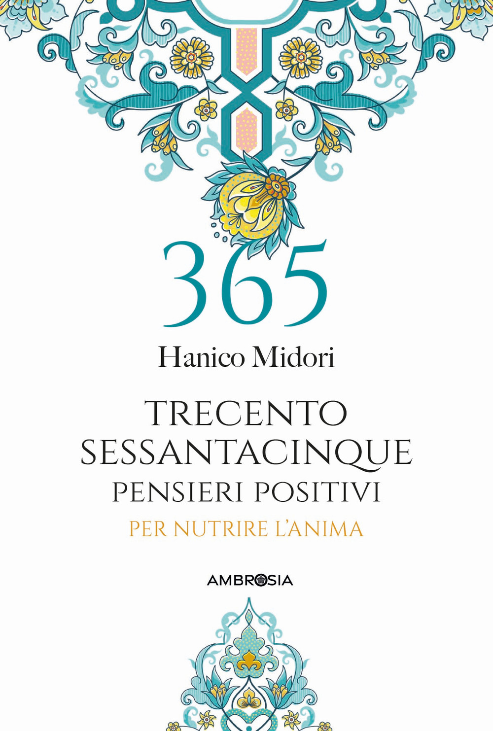 365 pensieri positivi per nutrire l'anima