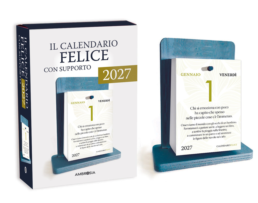 Il calendario felice 2027. 365 pensieri per rendere ogni giorno importante (unico)