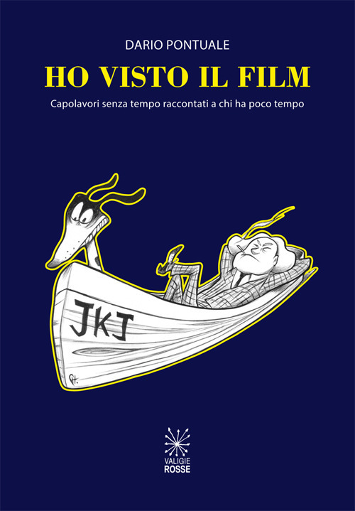 Ho visto il film. Capolavori senza tempo raccontati a chi ha poco tempo