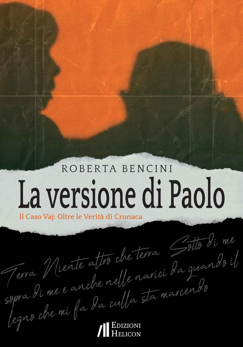 La versione di Paolo. Il caso Vaj: Oltre le verità di cronaca