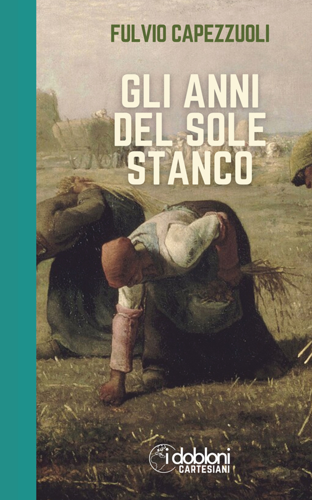 Gli anni del sole stanco
