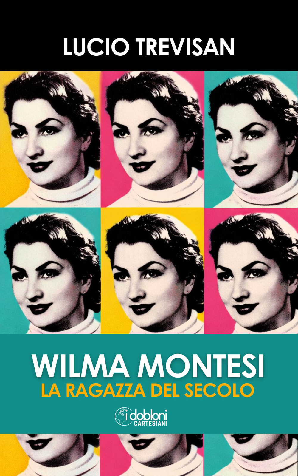 Wilma Montesi. La ragazza del secolo