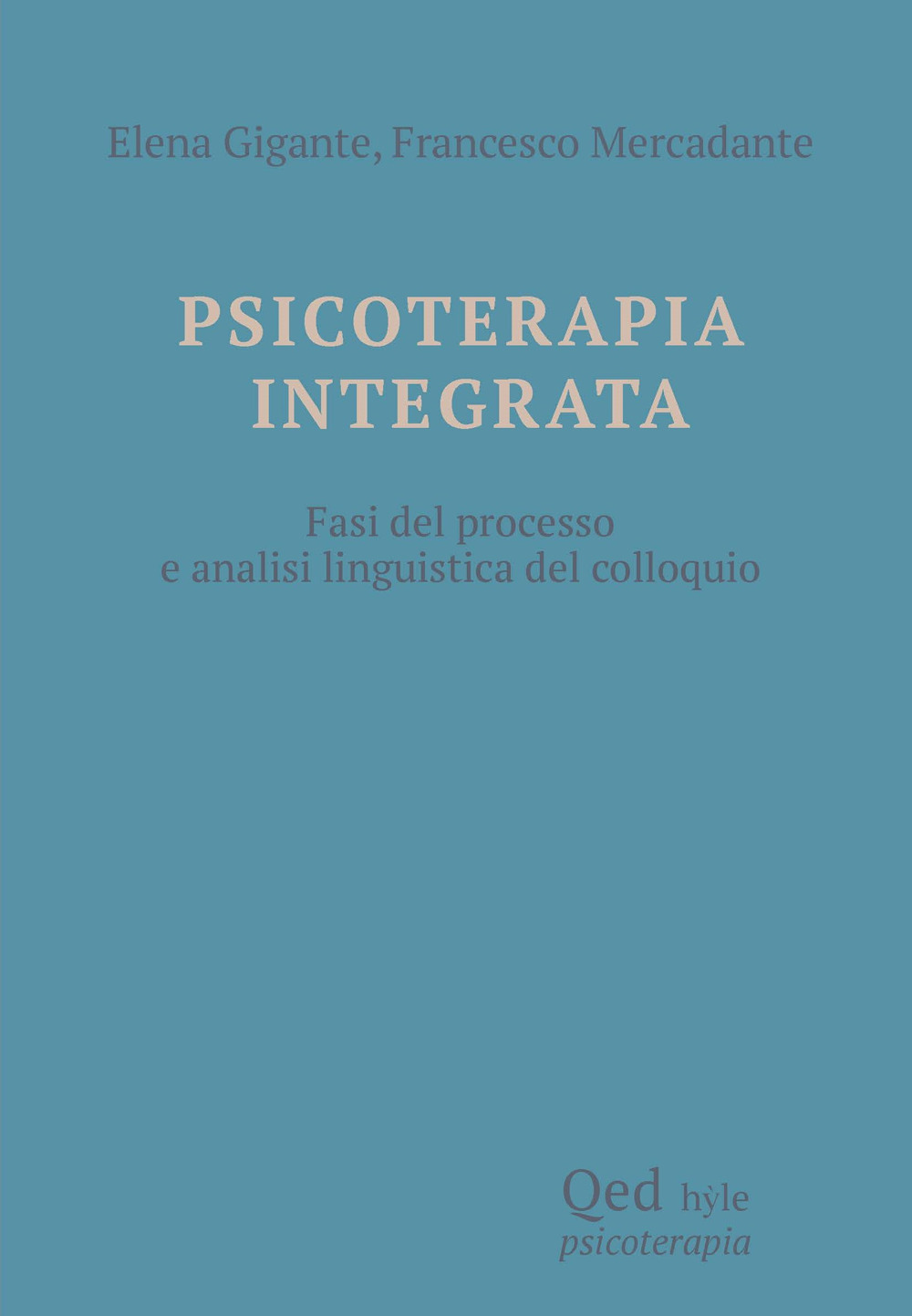 Psicoterapia integrata. Fasi del processo e analisi linguistica del colloquio