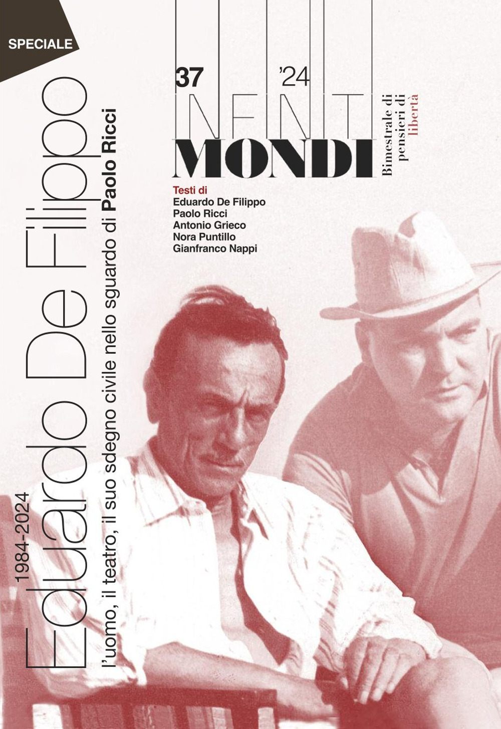 Infiniti mondi. Vol. 37: 1984-2024 Eduardo De Filippo, l'uomo, il teatro, il suo sdegno civile nello sguardo di Paolo Ricci