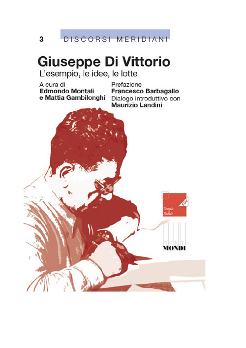 Giuseppe Di Vittorio. L'esempio, le idee, le lotte