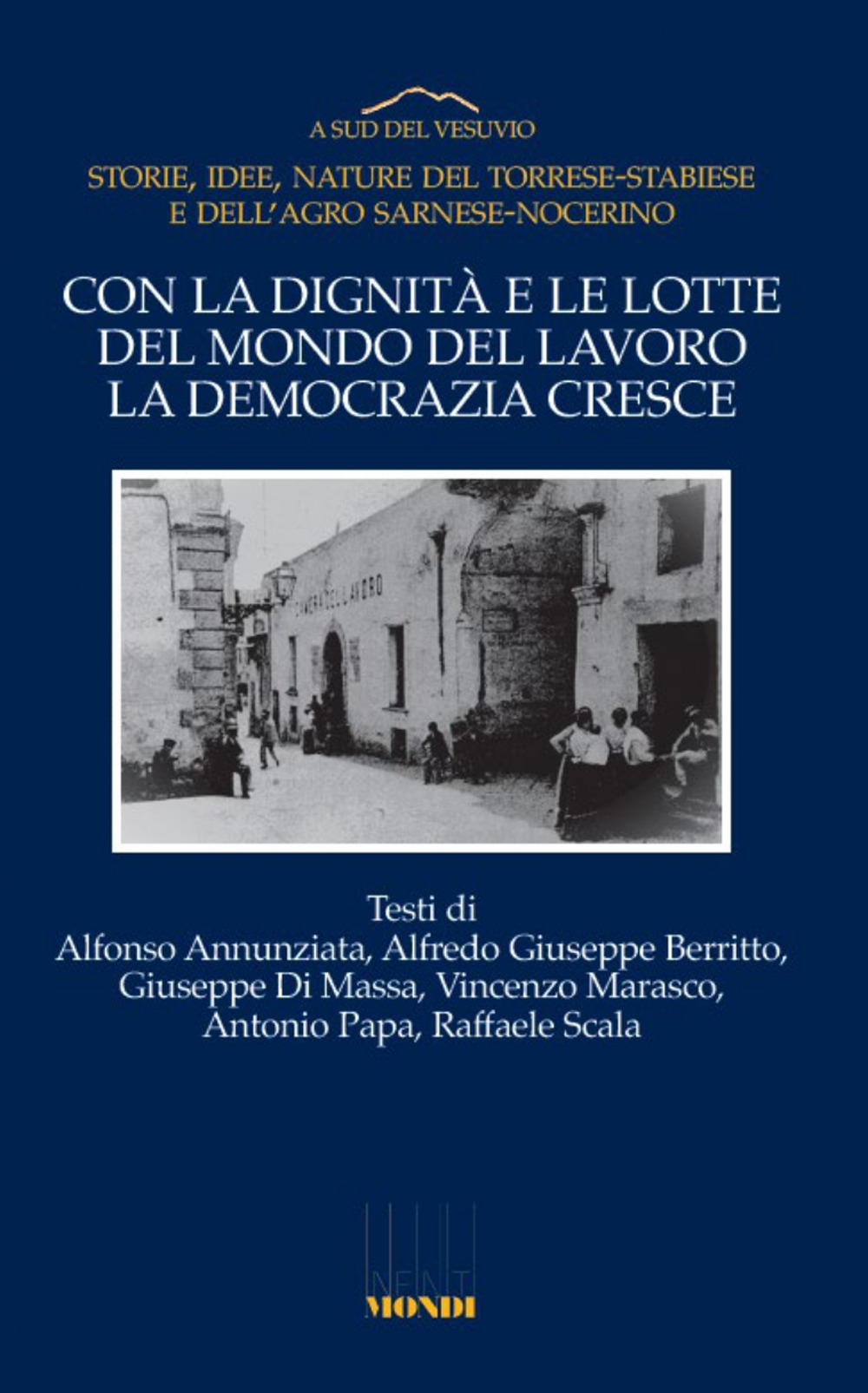 Con la dignità e le lotte del mondo del lavoro la democrazia cresce