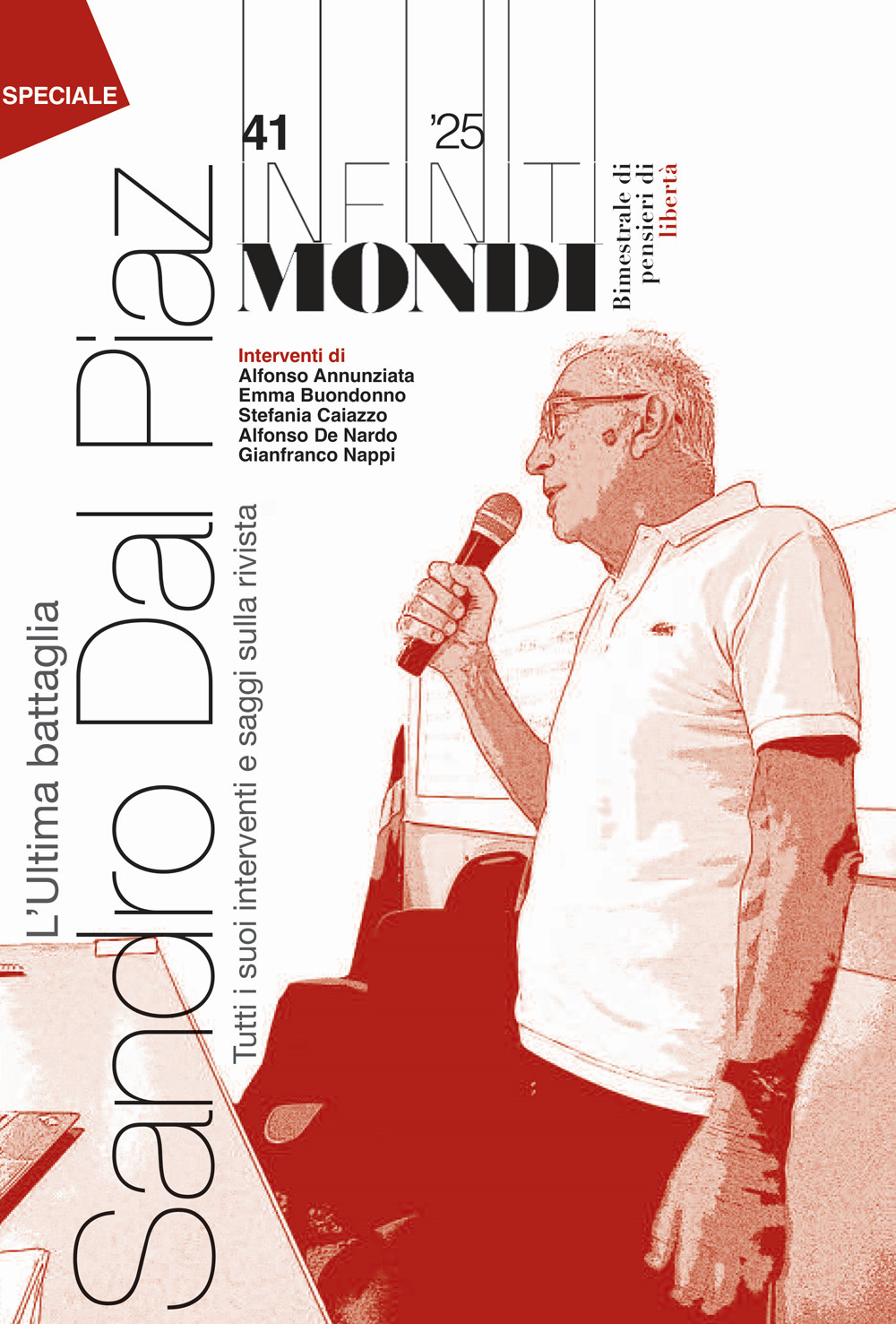 Infiniti mondi. Vol. 41: Bimestrale di pensieri di libertà. Sandro Dal Piaz. L'ultima battaglia