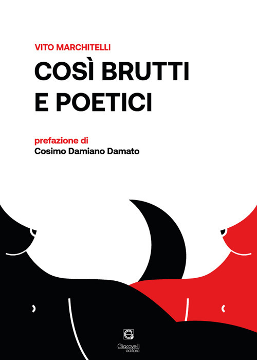 Così brutti e poetici