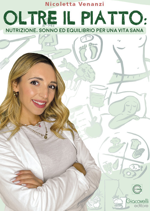 Oltre il piatto. Nutrizione, sonno ed equilibrio per una vita sana
